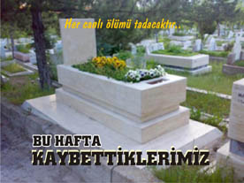 KAYBETTİKLERİMİZ