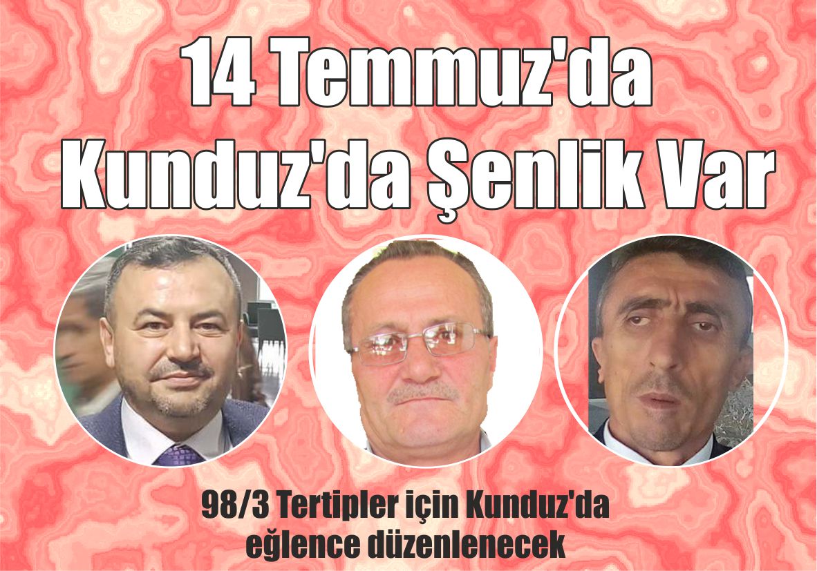 14 Temmuz’da Kunduz’da Şenlik Var