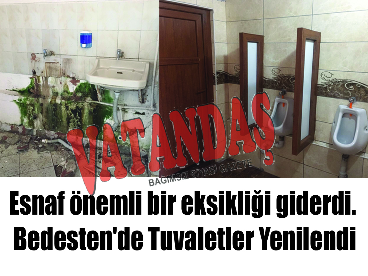 Esnaf önemli bir eksikliği giderdi. Bedesten’de Tuvaletler Yenilendi