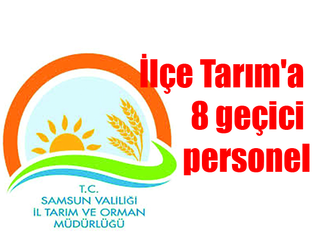 İlçe Tarım’a 8 geçici personel