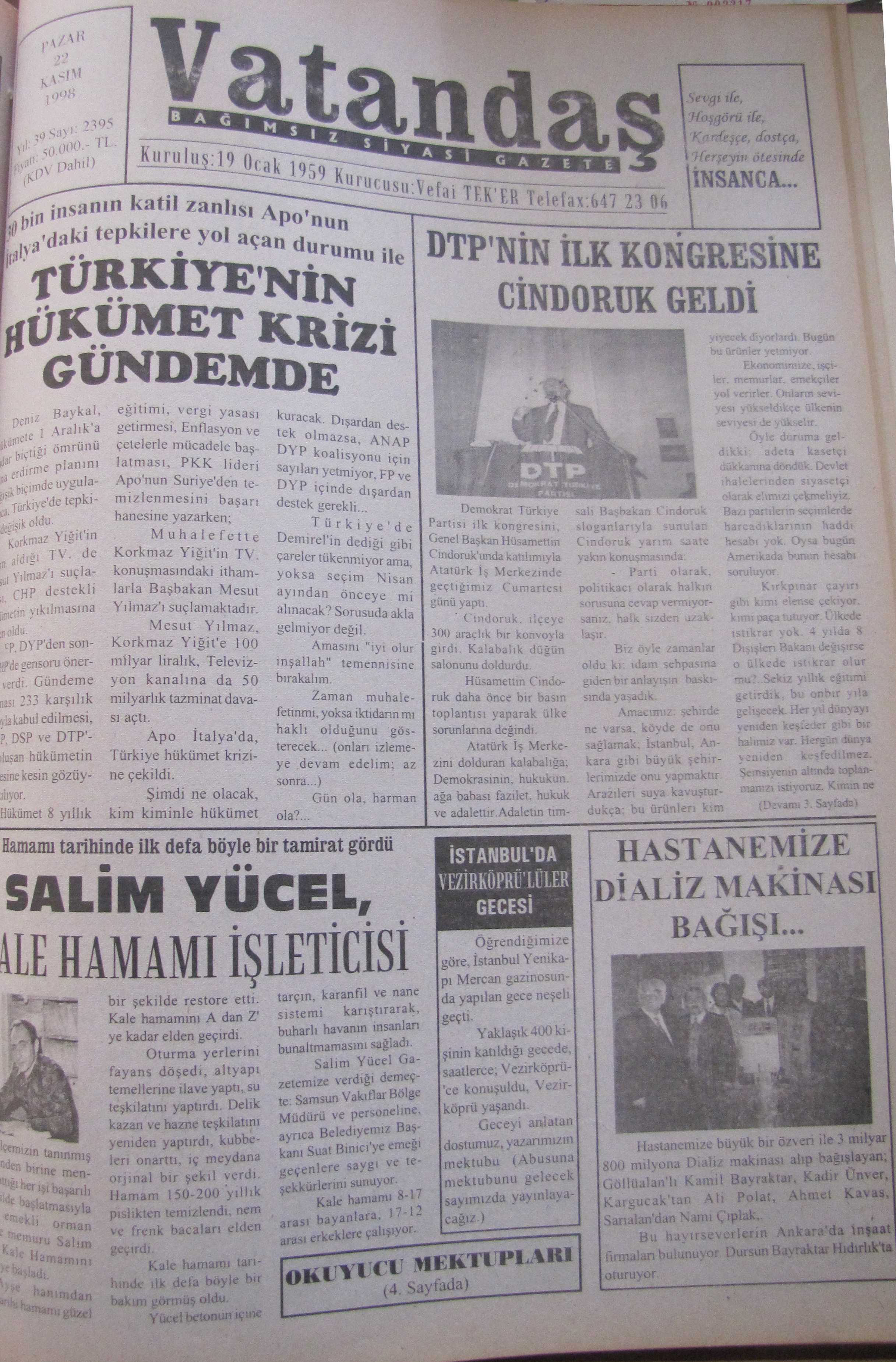 30 bin insanın katil zanlısı Apo’nun İtalya’daki tepkilere yol açan durumu ile Türkiye’nin Hükümet Krizi Gündemde 22 Kasım 1998  Pazar