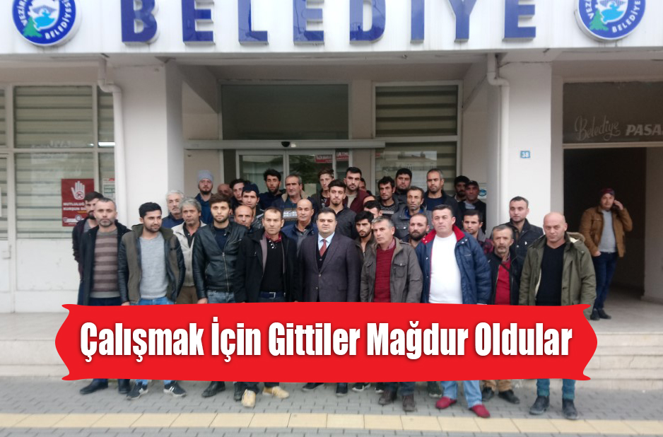 Çalışmak İçin Gittiler Mağdur Oldular