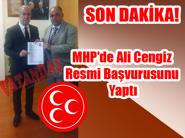 SON DAKİKA! MHP’de Ali Cengiz Resmi Başvurusunu Yaptı