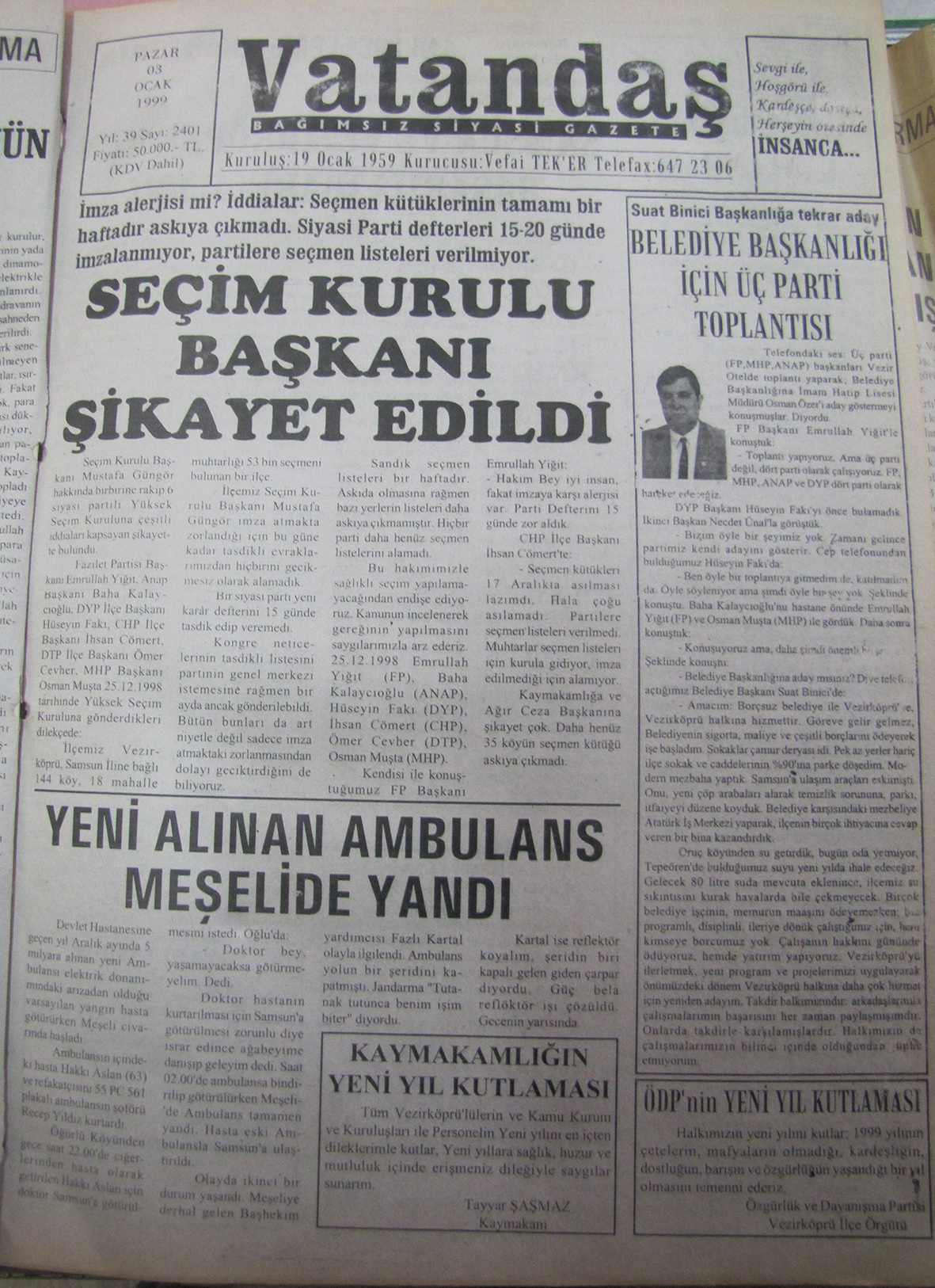 İmza alerjisi mi? İddialar: Seçmen kütüklerinin tamamı bir haftadır askıya çıkmadı. Siyasi Parti  defterleri 15-20 günde imzalanmıyor, partilere seçmen listeleri verilmiyor.Seçim Kurulu Başkanı Şikayet Edildi 3 Ocak 1999 Pazar