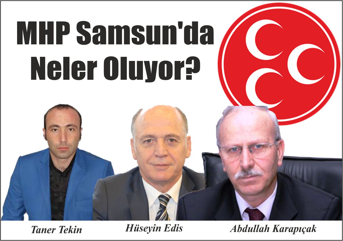 MHP Samsun’da Neler Oluyor?