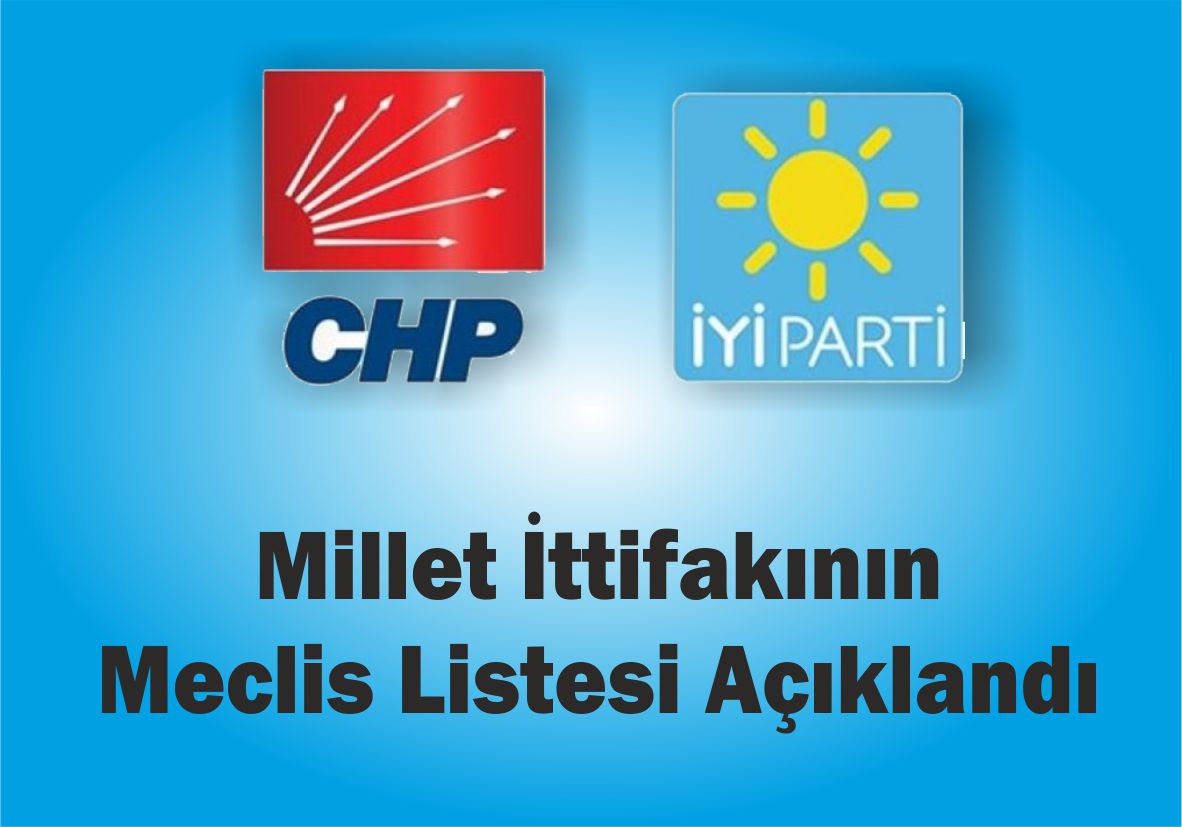 Millet İttifakının Meclis Listesi Açıklandı