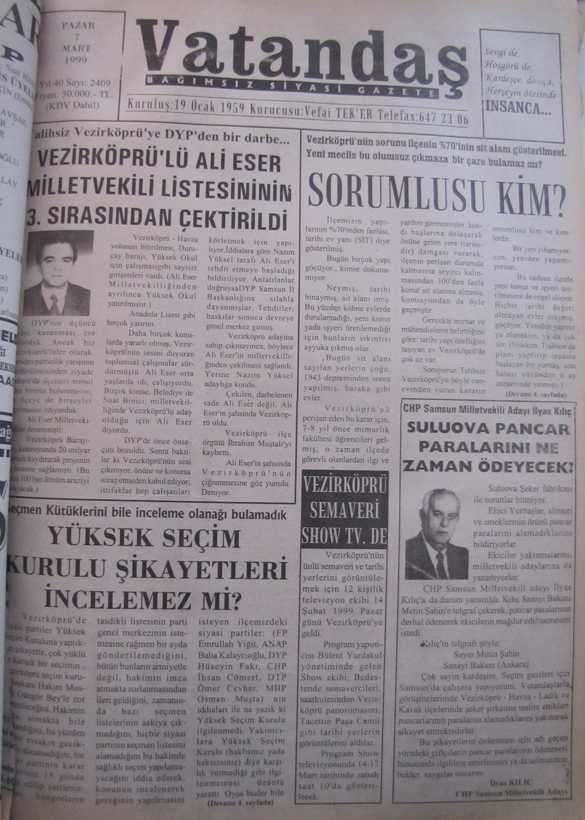 Talihsiz Vezirköprü’ye DYP’den bir darbe.. Vezirköprü’lü Ali Eser Milletvekili Listesinin 3.Sırasından Çektirildi 7 Mart 1999  Pazar