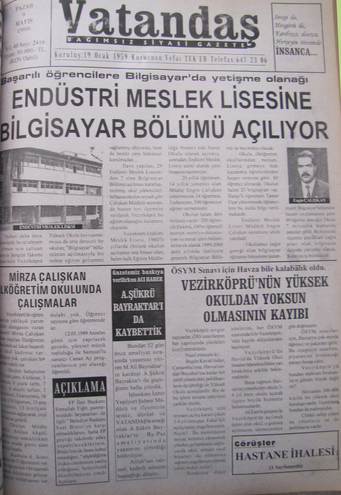 Başarılı öğrencilere Bilgisayarda yetişme olanağı Endüstri Meslek Lisesi’ne Bilgisayar Bölümü Açılıyor 9 Mayıs 1999 Pazar