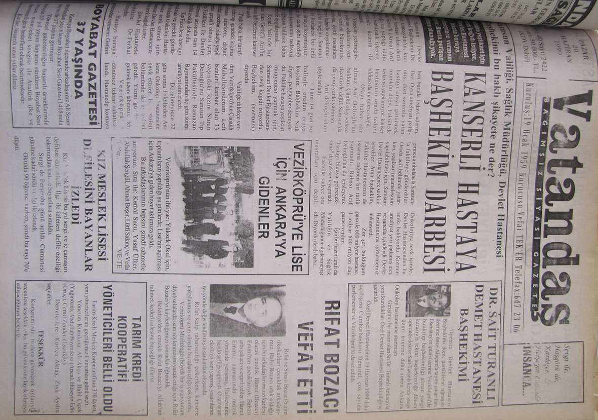 Samsun Valiliği, Sağlık Müdürlüğü, Devlet Hastanesi Başhekimi bu haklı şikayete ne der? Kanserli Hastaya Başhekim Darbesi 20 Haziran 1999  Pazar