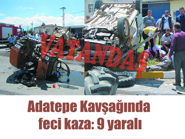 Adatepe Kavşağında  feci kaza: 9 yaralı