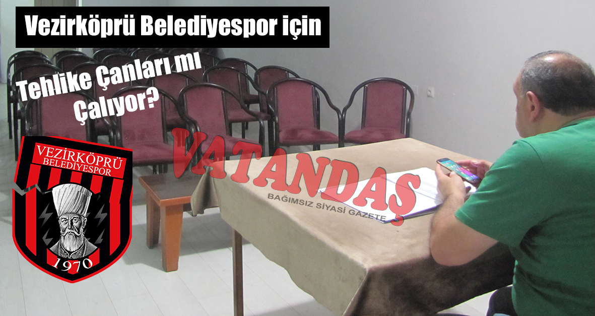 Vezirköprü Belediyespor için Tehlike Çanları mı Çalıyor?