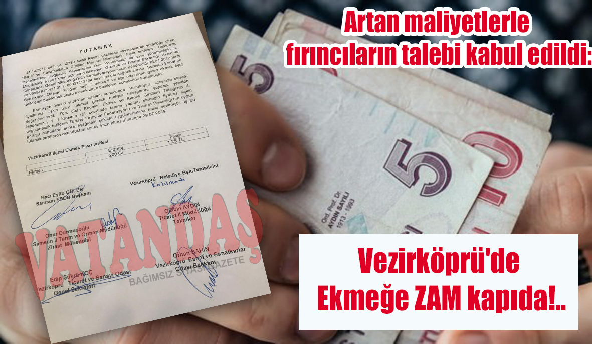 Artan maliyetlerle fırıncıların talebi kabul edildi: Vezirköprü’de  Ekmeğe ZAM kapıda!..