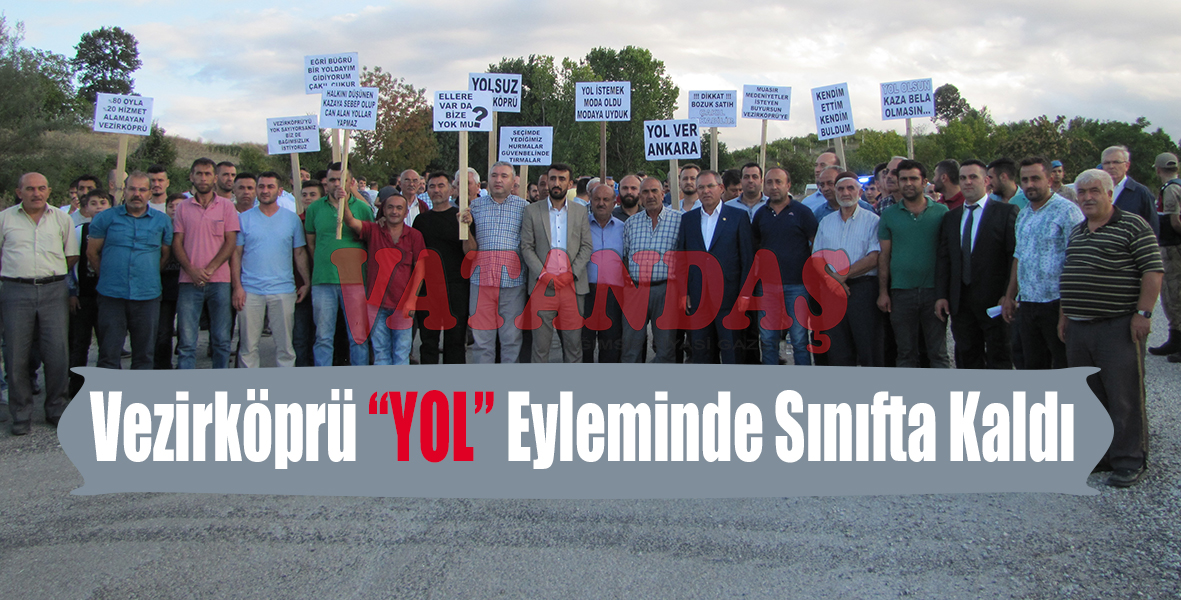 Vezirköprü YOL Eyleminde Sınıfta Kaldı