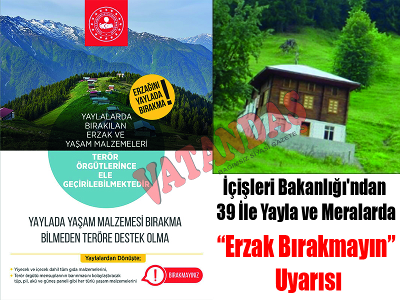 İçişleri Bakanlığı’ndan 39 İle Yayla ve Meralarda“Erzak Bırakmayın” Uyarısı