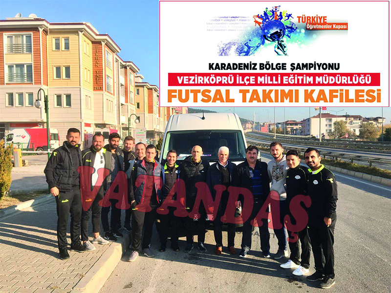 Öğretmeler FUTSAL takımı Türkiye Şampiyonası’nda en az 3 maç yapacak.. Vezirköprülü öğretmenler ANKARA’da…