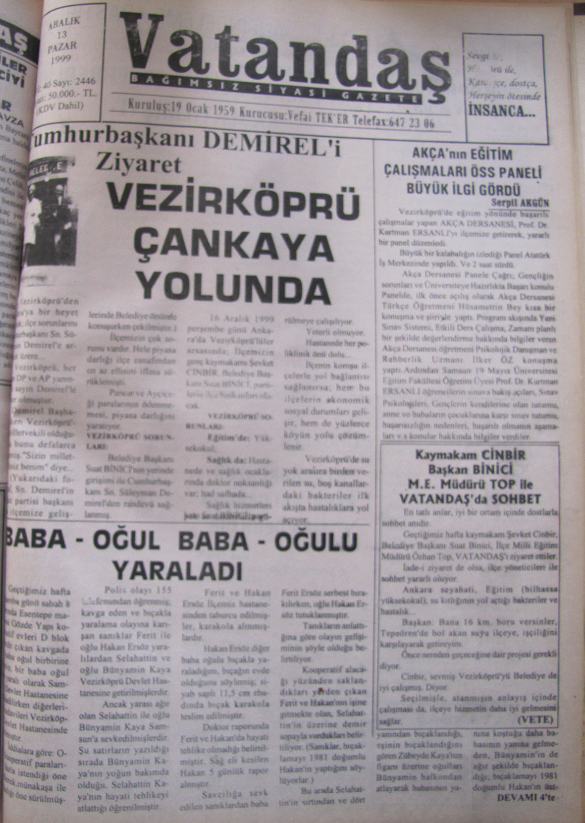 Cumhurbaşkanı Demirel’i Ziyaret Vezirköprü Çankaya Yolunda 13 Aralık 1999  Pazar