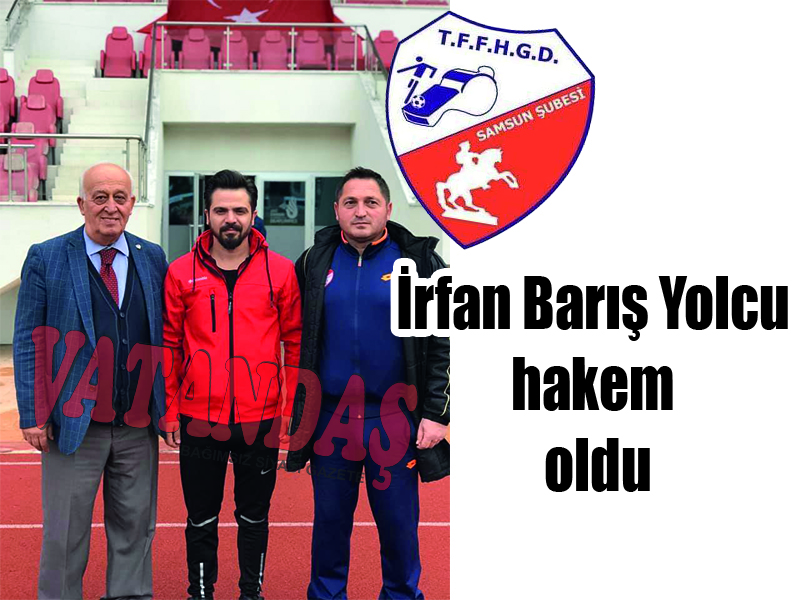 İrfan Barış Yolcu hakem oldu