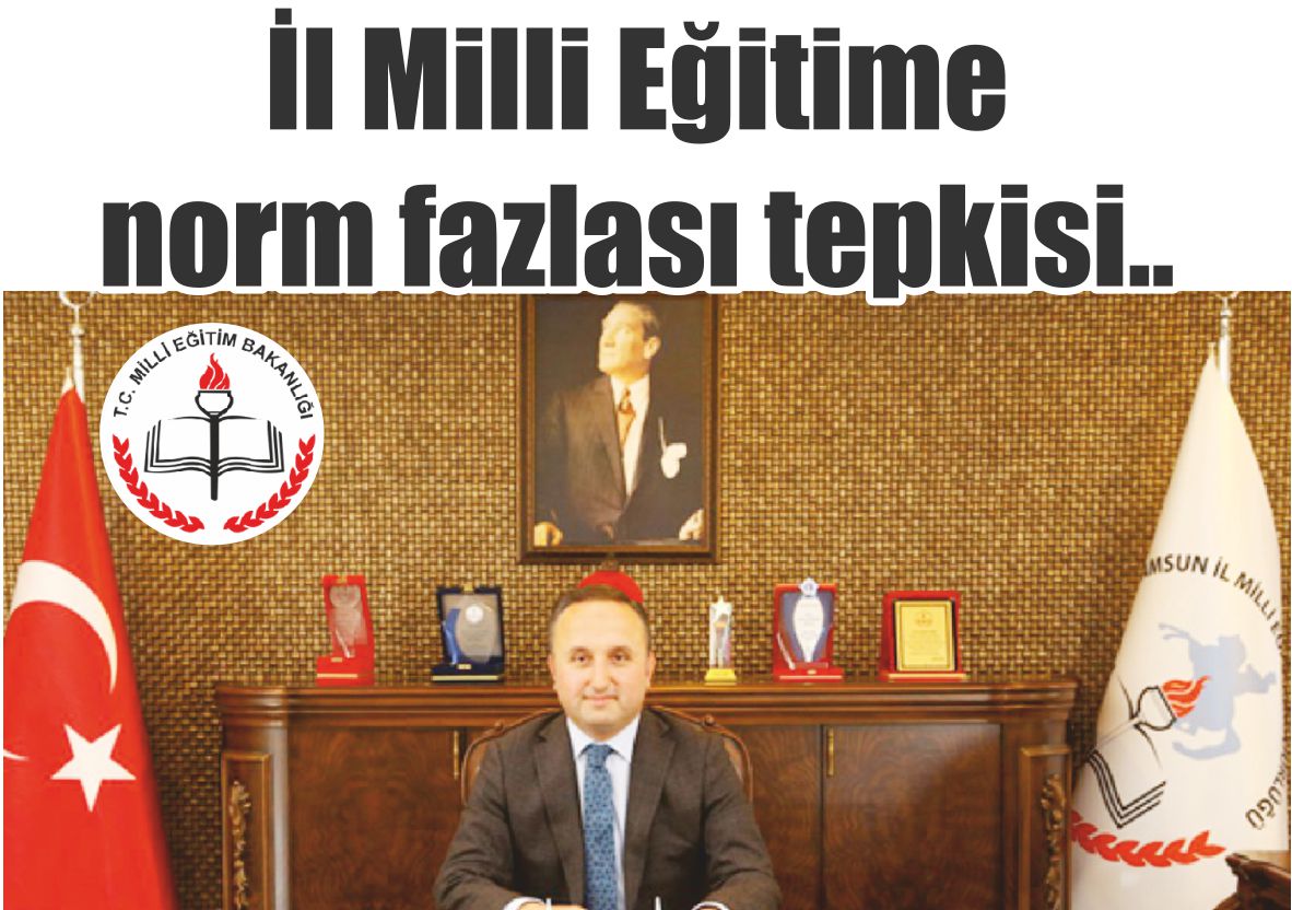 İl Milli Eğitime norm fazlası tepkisi..