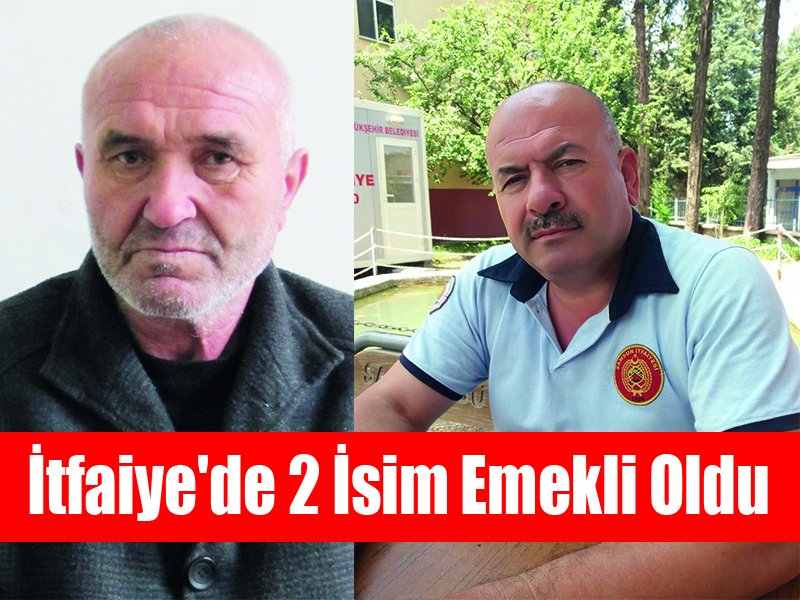 İtfaiye’de 2 İsim Emekli Oldu