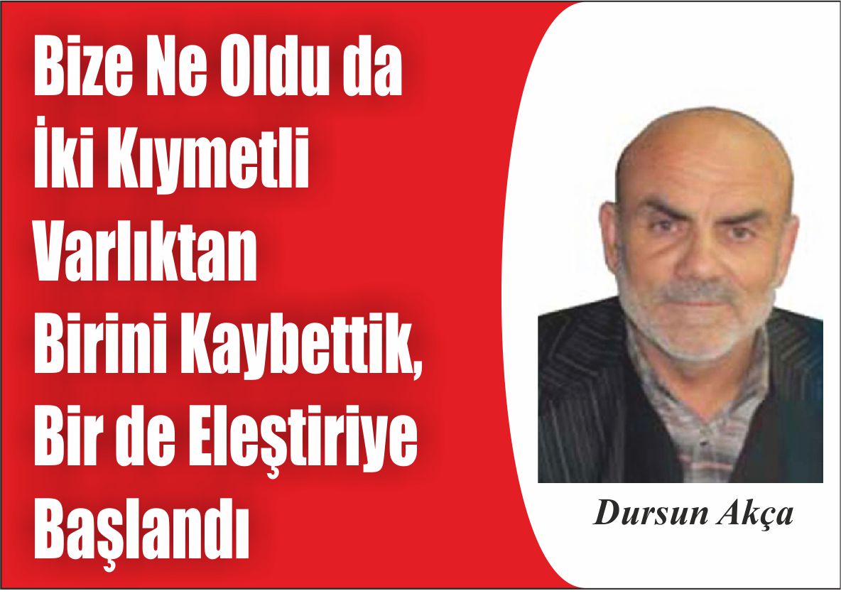 Bize Ne Oldu da İki Kıymetli Varlıktan  Birini Kaybettik, Bir de Eleştiriye Başlandı