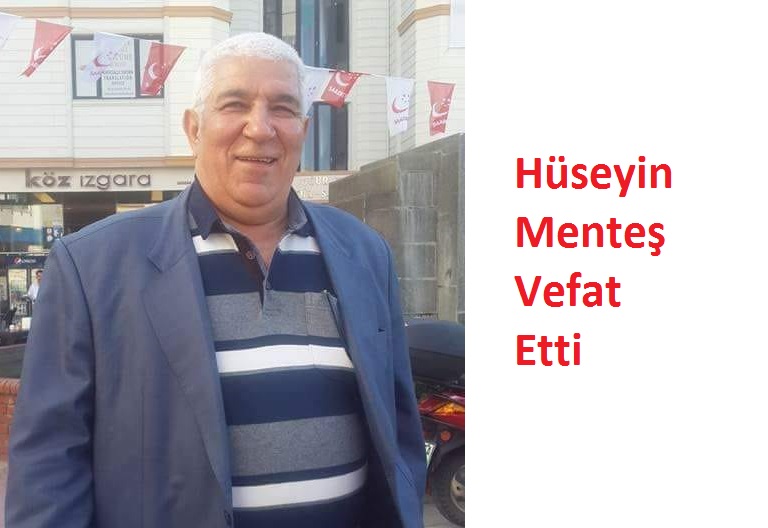 Hüseyin Menteş Vefat Etti