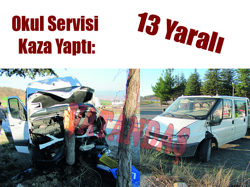 Okul Servisi Kaza Yaptı: 13 Yaralı