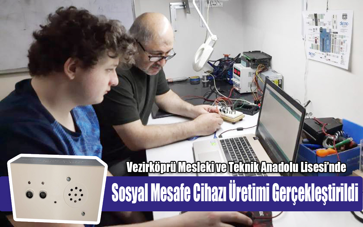 Vezirköprü Mesleki Teknik Anadolu Lisesi’nde Sosyal Mesafe Cihazı Üretildi