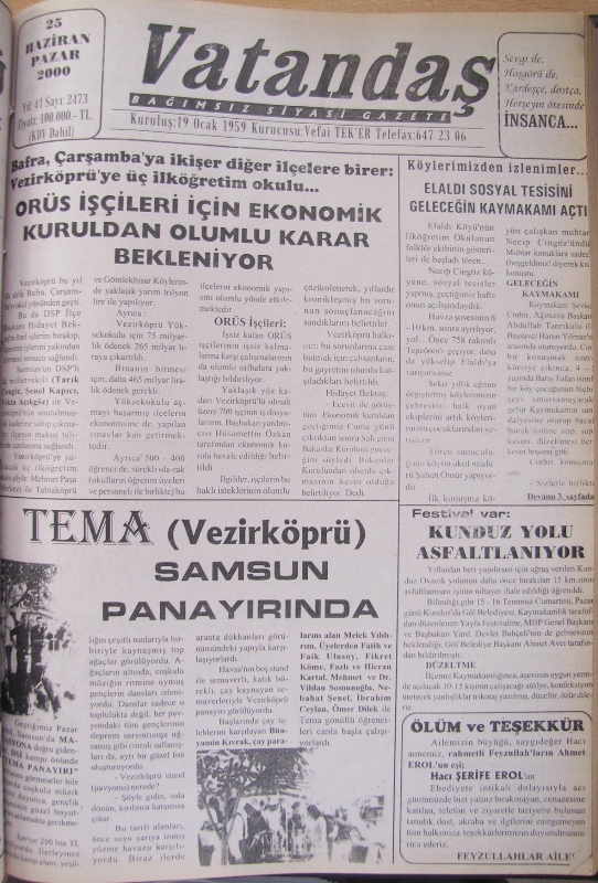 Bafra, Çarşamba’ya ikişer diğer ilçelere birer: Vezirköprü’ye üç ilköğretim okulu… Orüs İşçileri İçin Ekonomik Kuruldan Olumlu Karar Bekleniyor 25 Haziran 2000 Pazar