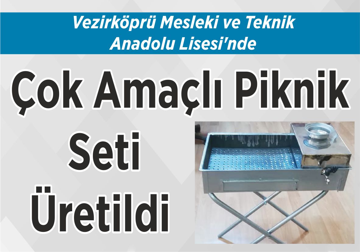 Vezirköprü Mesleki ve Teknik Anadolu Lisesi’nde Çok Amaçlı Piknik Seti Üretildi