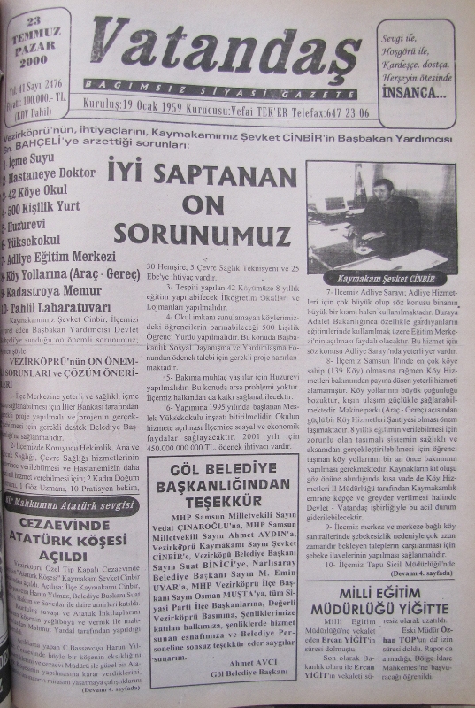 Vezirköprü’nün ihtiyaçlarını Kaymakamımız Şevket Cinbir’in  Başbakan Yardımcısı Sn. Bahçeli’ye arz ettiği sorunları: İyi Saptanan On Sorunumuz 23 Temmuz 2000  Pazar