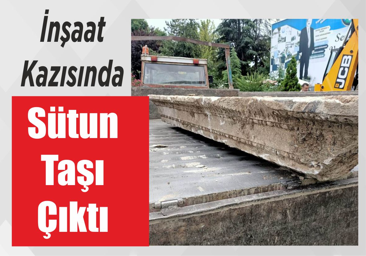 İnşaat Kazısında Sütun Taşı Çıktı