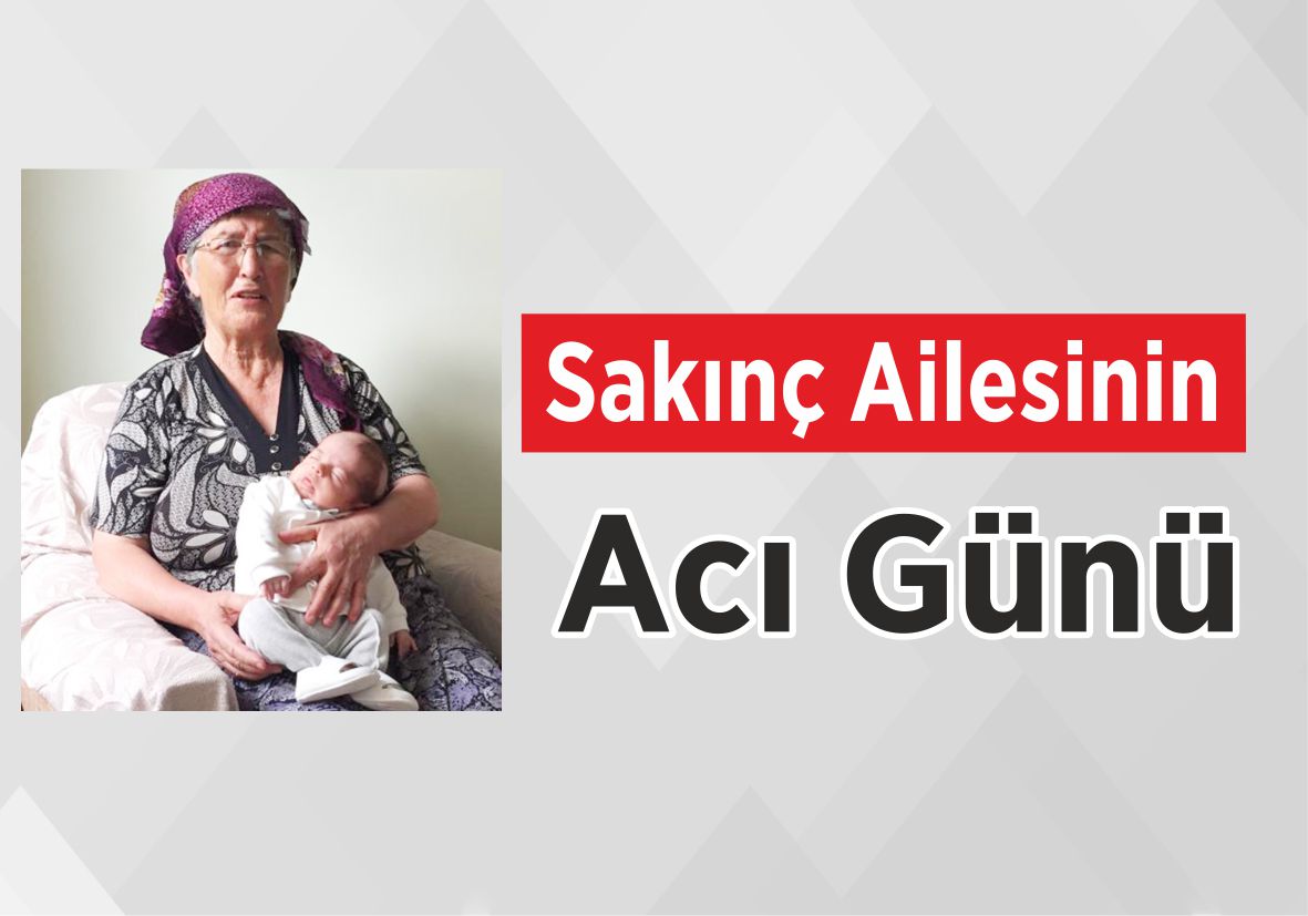 Sakınç Ailesinin Acı Günü