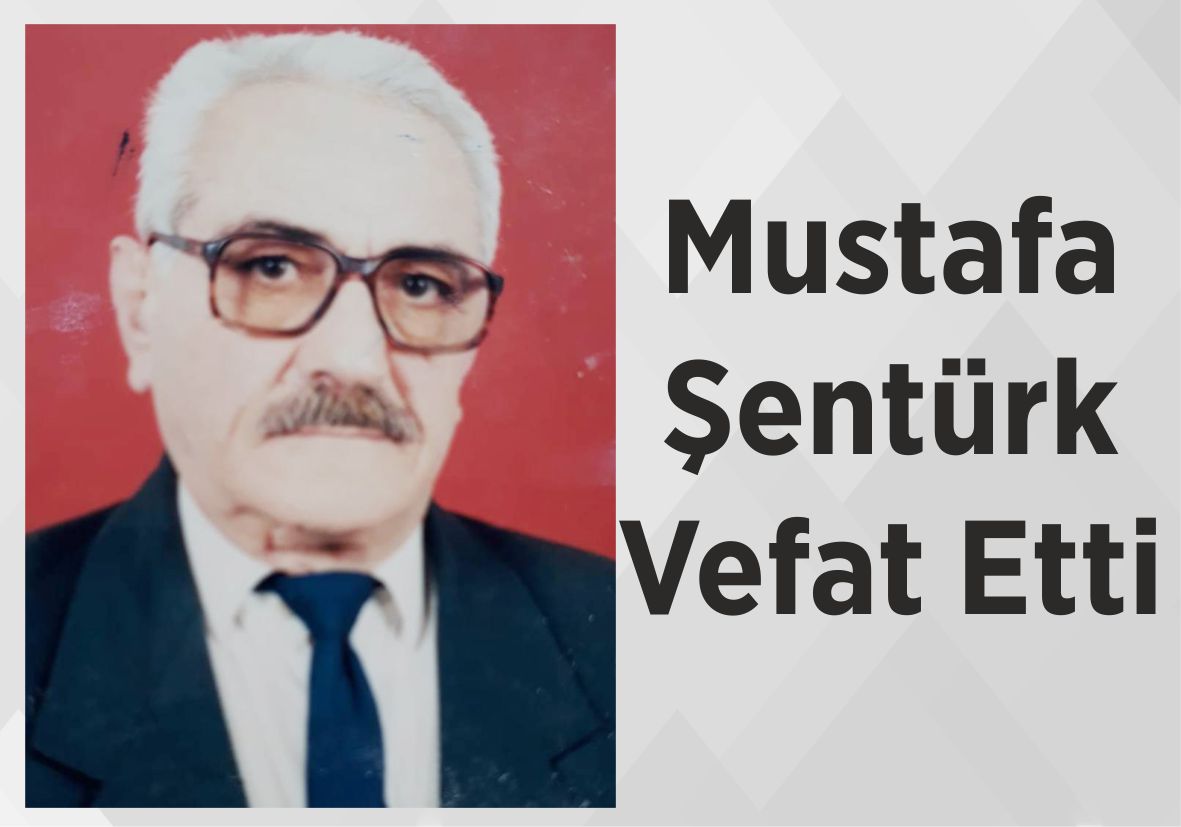 Mustafa Şentürk  Vefat Etti