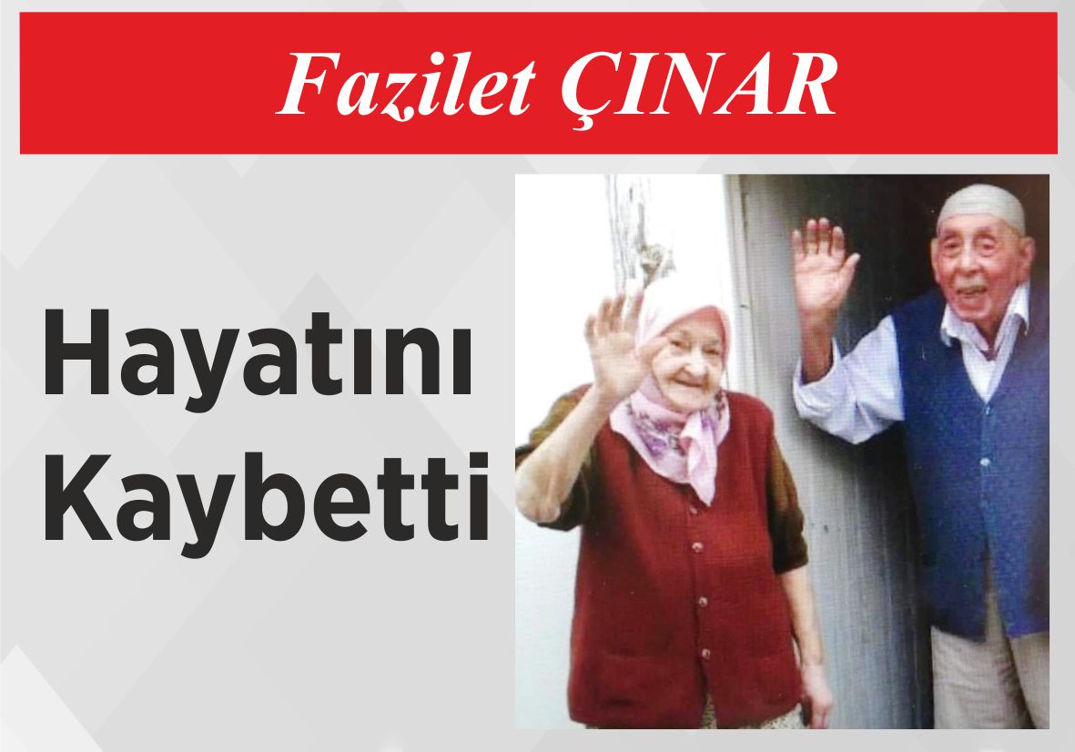 Fazilet Çınar Hayatını Kaybetti