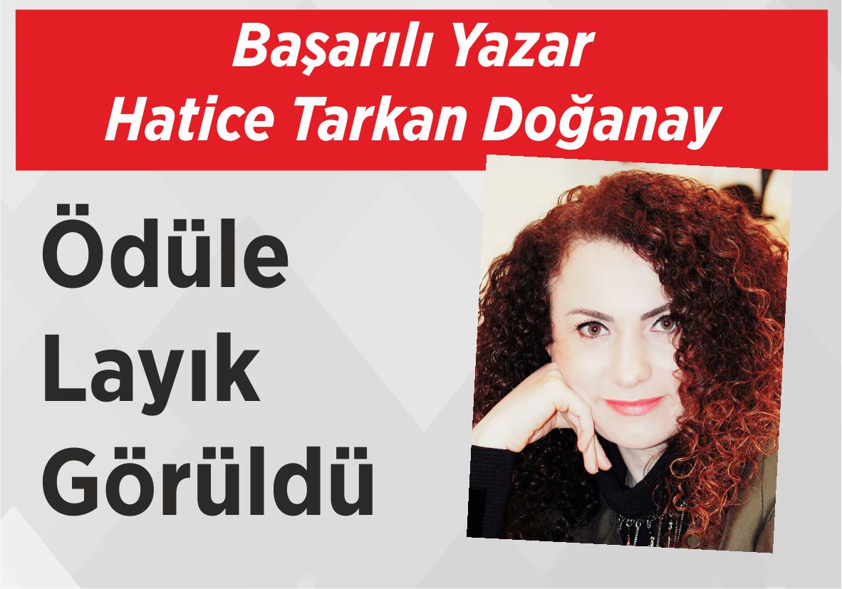 Başarılı Yazar  Hatice Tarkan Doğanay Ödüle Layık Görüldü