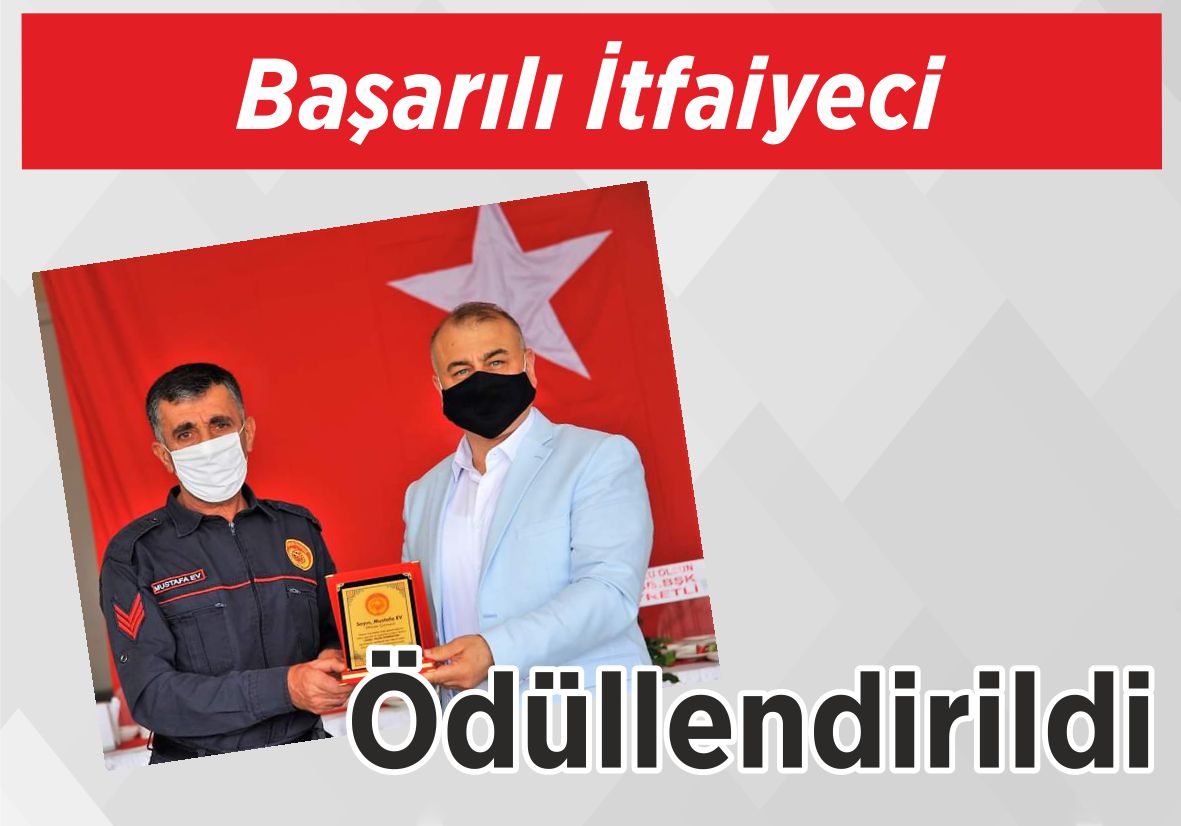 Başarılı İtfaiyeci Ödüllendirildi