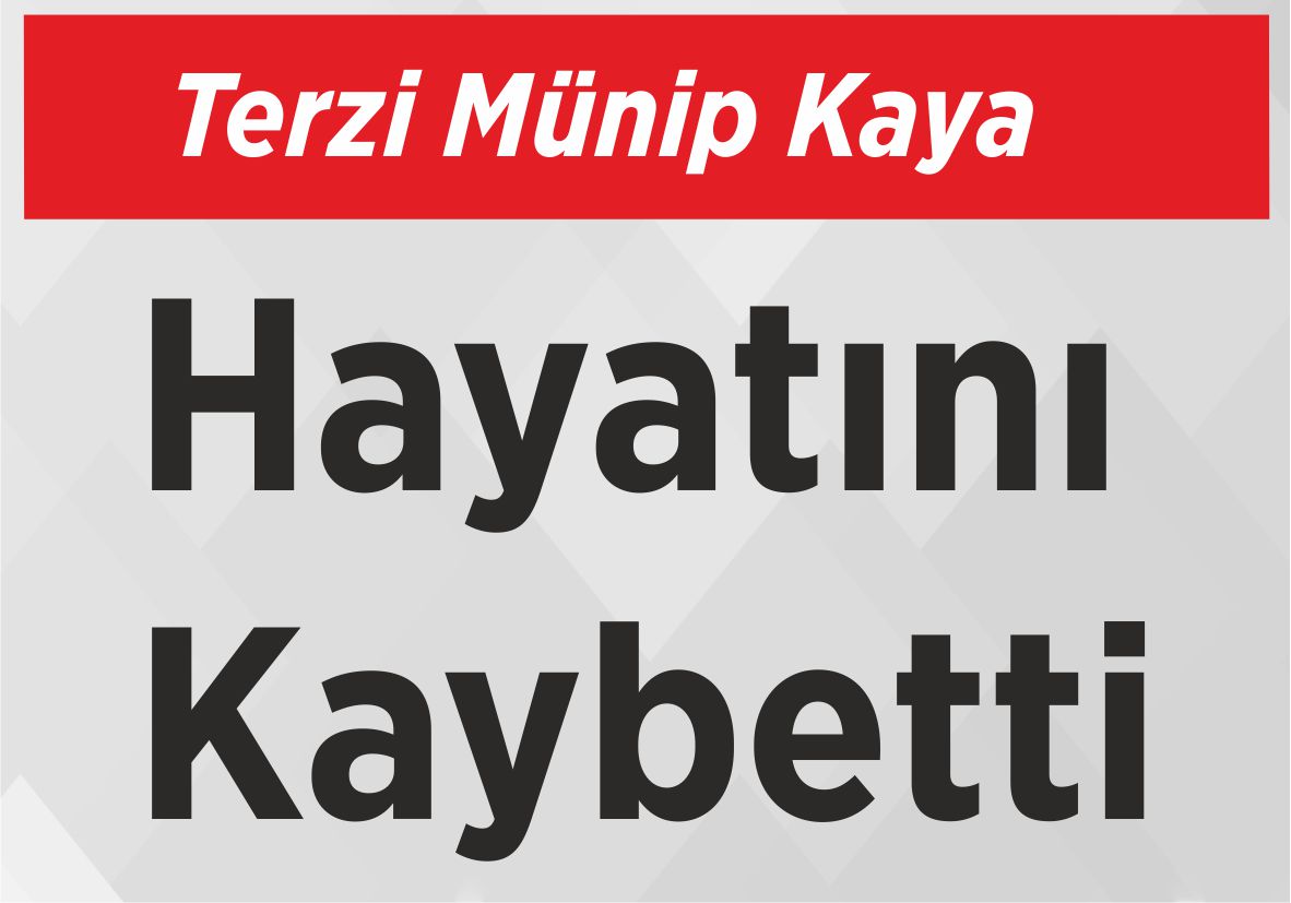 Terzi Münip Kaya Hayatını Kaybetti