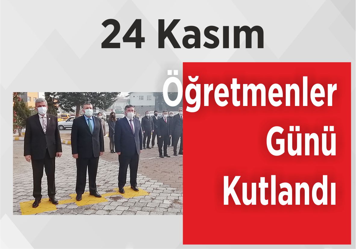 24 Kasım Öğretmenler Günü Kutlandı