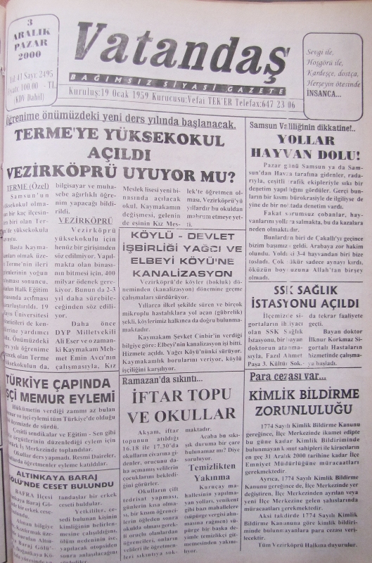 Öğrenime önümüzdeki ders yılı başlanacak. Terme’ye Yüksekokul Açıldı Vezirköprü Uyuyor mu? 3 Aralık 2000 Pazar