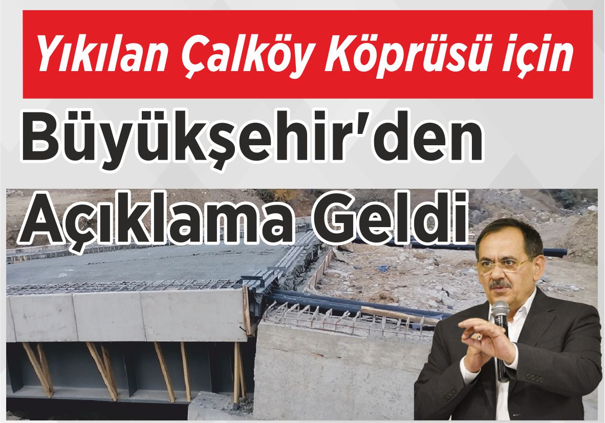 Yıkılan Çalköy Köprüsü için Büyükşehir’den  Açıklama Geldi