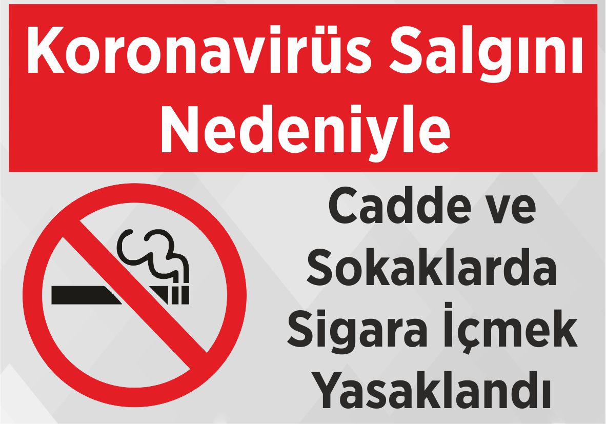 Koronavirüs Salgını Nedeniyle Cadde ve Sokaklarda Sigara İçmek Yasaklandı