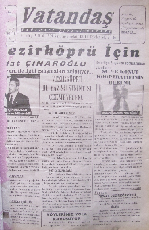 Vezirköprü için Vedat Çınaroğlu Vezirköprü İle İlgili  Çalışmalarını Anlatıyor… 7 Ocak 2001  Pazar