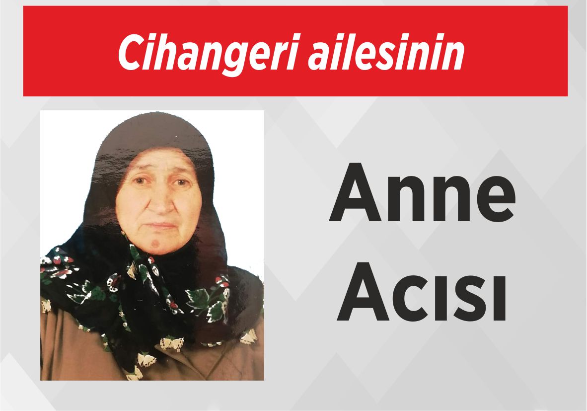 Cihangeri Ailesinin Anne Acısı