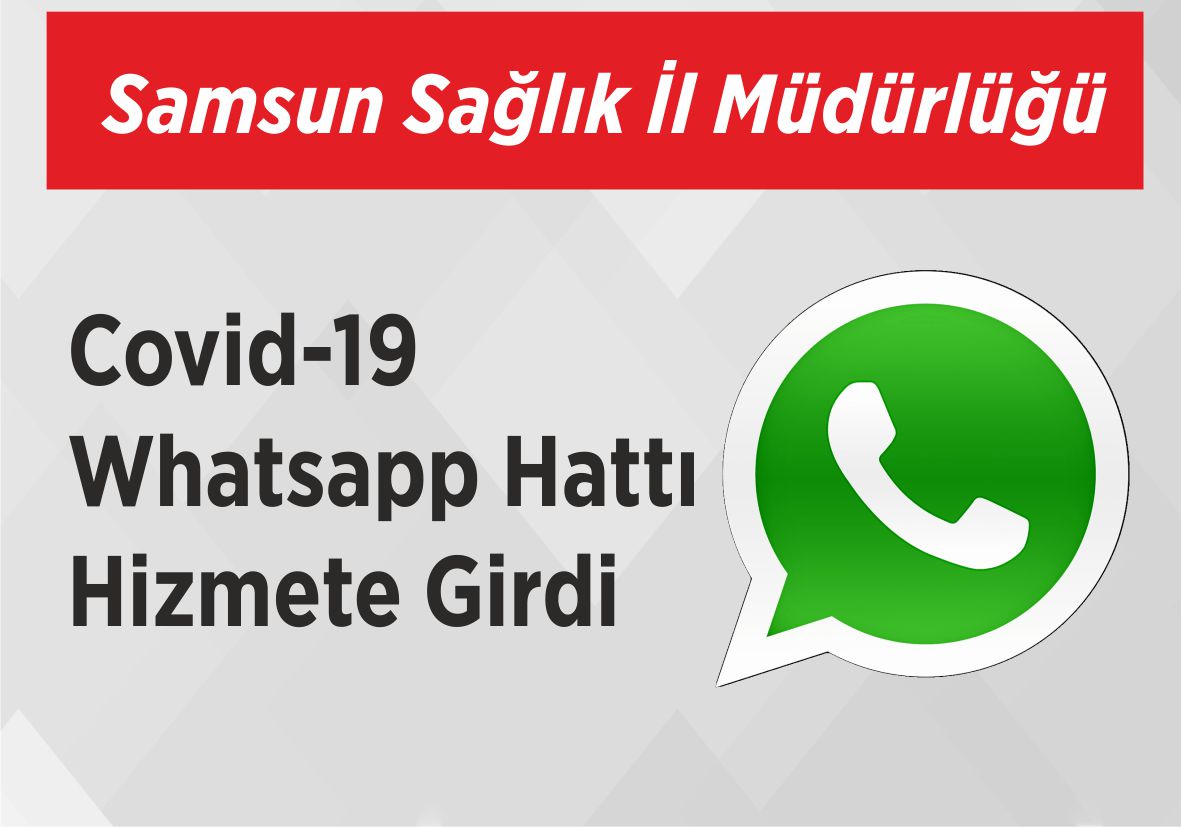 Samsun Sağlık İl Müdürlüğü Covid-19 Whatsapp Hattı Hizmete Girdi