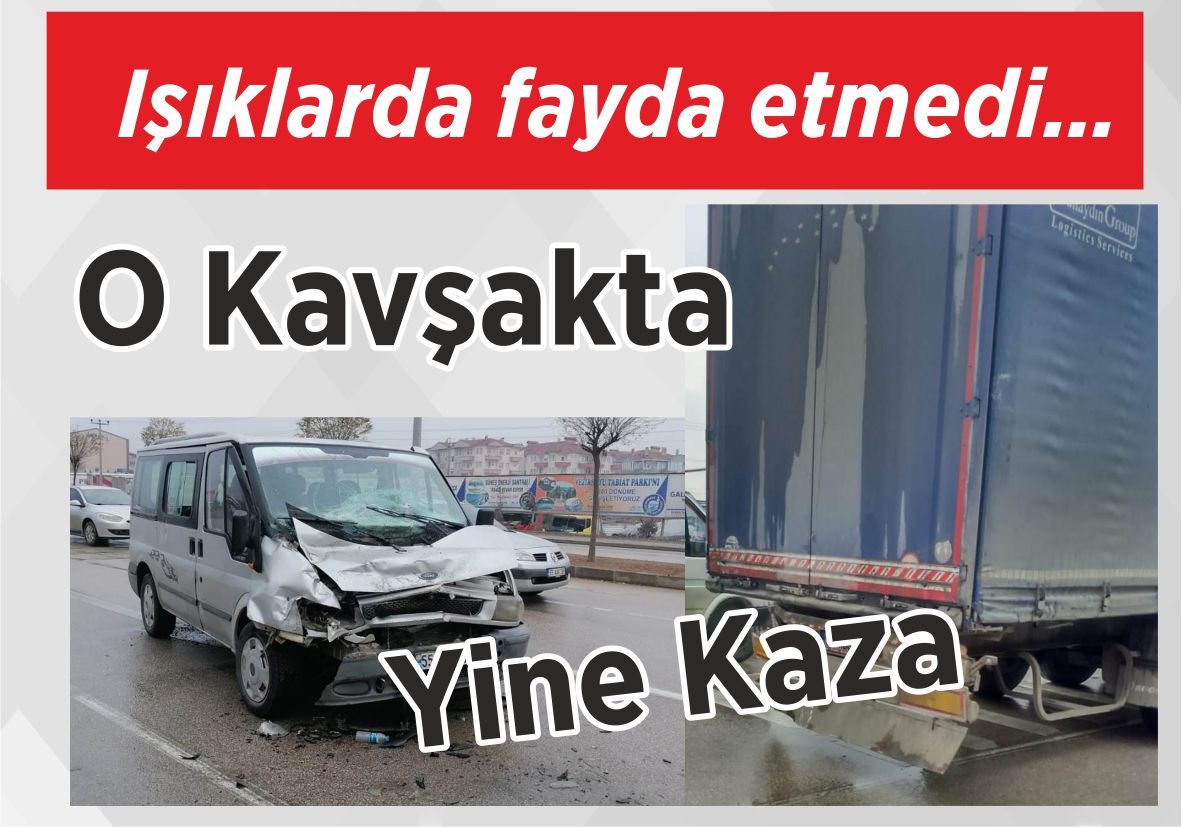 Işıklarda fayda etmedi… O Kavşakta Yine Kaza