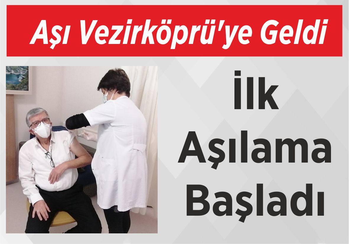 Aşı Vezirköprü’ye Geldi İlk Aşılama Başladı