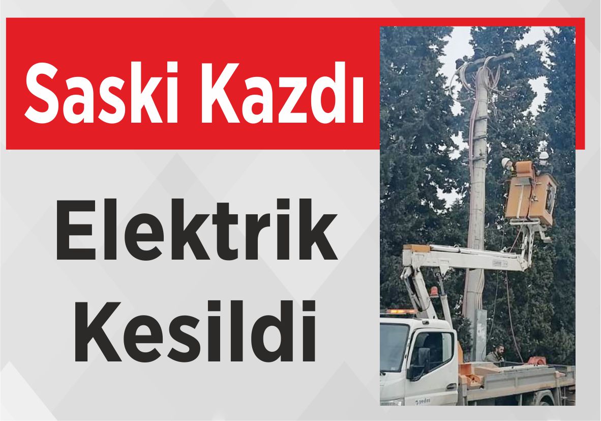 Saski Kazdı Elektrik Kesildi