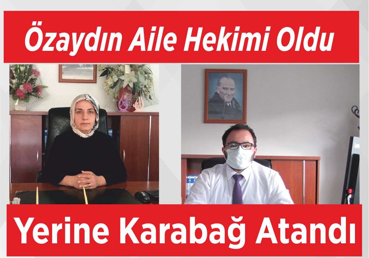 Özaydın Aile Hekimi Oldu Yerine Karabağ Atandı