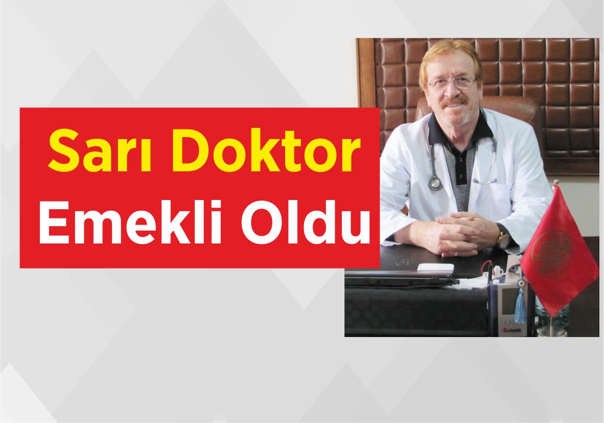 Sarı Doktor Emekli Oldu