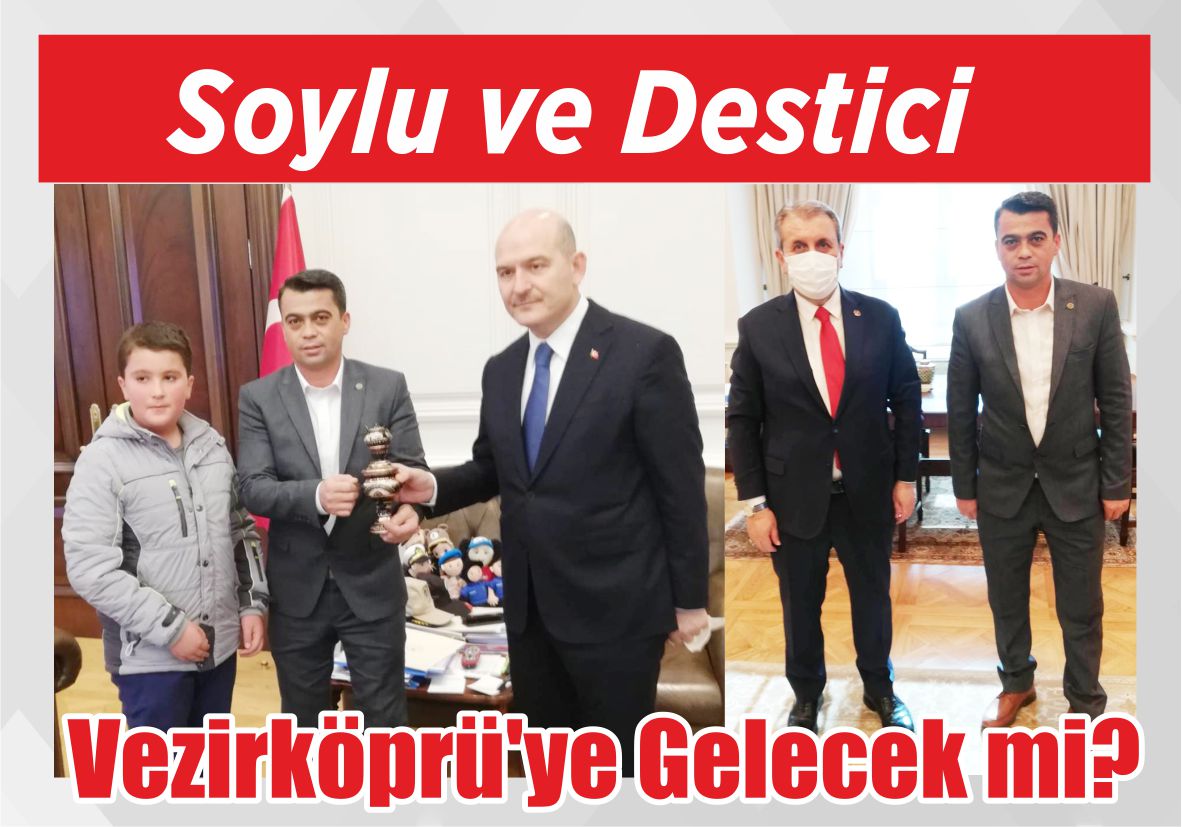 Soylu ve Destici  Vezirköprü’ye Gelecek mi?